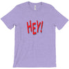 HEY T-Shirt