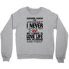 carcinoid cancer is a journey i never planed or asked for but i choose Crewneck Sweatshirt