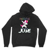 unicorns are born in june Unisex Hoodie