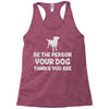 dog lovers Racerback Tank