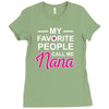 my favorite people call me nana cute Ladies Fitted T-Shirt
