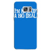 i'm kind of a big deal free shipping worldwide Samsung Galaxy S7