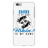 Dad is my Name Fishing Is My Game iPhone 6/6s Plus Case