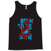 BORN TO BE AWESOME Tank Top