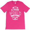 explore the world T-Shirt