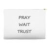 pray wait trust Accessory Pouches