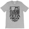 fiesta forever T-Shirt