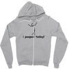I Pooped Today Zipper Hoodie