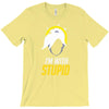 im with stupid T-Shirt