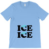 Ice Ice Baby T-Shirt