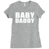 baby daddy t shirt funny daddy fathers day tee father to be family reu Ladies Fitted T-Shirt