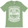 Things Better 1977 Age Approach Magnificent T-Shirt