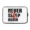 Never Sleep Again Laptop sleeve