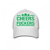 cheers fckers Baseball Cap