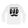 awsome dad Long Sleeve Shirts