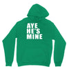 aye he's mine funny Unisex Hoodie