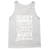 This Guy Is Taken By A Super Sexy March Girlfriend Tank Top
