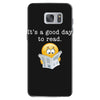 it's a good day to read Samsung Galaxy S7 Case