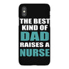 the best kind of dad raises a nurse iPhoneX