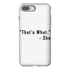 that's what she said quote iPhone 8 Plus Case