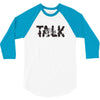 WE TALK 3/4 Sleeve Shirt