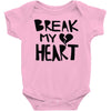 break my heart Baby Onesie
