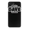 what a difference a dave makes iPhone 7 Plus Case