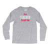 i am a teacher Long Sleeve Shirts