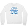 stop waiting Crewneck Sweatshirt