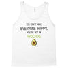 You Cant Make Everyone Happy You Are Not An Avocado Tank Top