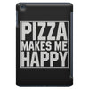 pizza makes me happy iPad Mini