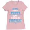 The Best Poppy Was Born In February Ladies Fitted T-Shirt