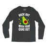 rock out with your guac out Long Sleeve Shirts