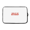 suck it up butter cup Laptop sleeve
