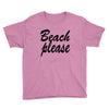 beach please Youth Tee