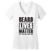 beard lives matter Women's V-Neck T-Shirt