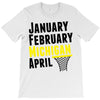 January February Michigan April - March Madness Basketball T-Shirt