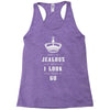 Don't Be Jealous Just Because Look This Good At 60 Racerback Tank