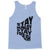 stay hungry stay foolish Tank Top