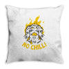 no chill Throw Pillow