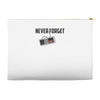 never forget Accessory Pouches