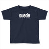 suede new Toddler T-shirt