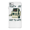 teach me how to love iPhone 7 Case