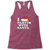 I Love Party With Santa Racerback Tank