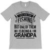 There Aren't  Many Things I Love More Than Fishing T-Shirt
