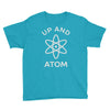 up and atom funny chemistry Youth Tee