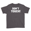 Don't Touch Youth Tee