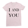 i and you Ladies Fitted T-Shirt