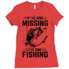 If I've Gone Missing Fishing Ladies Fitted T-Shirt