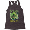 science needs your brain Racerback Tank